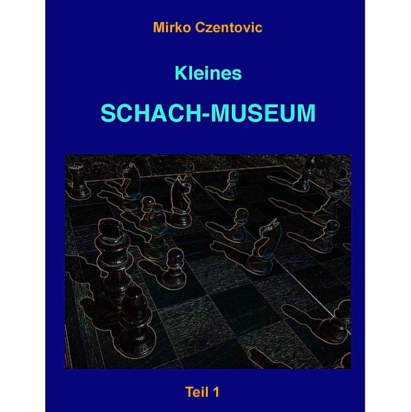 Kleines Schach-Museum, Mirko Czentovic