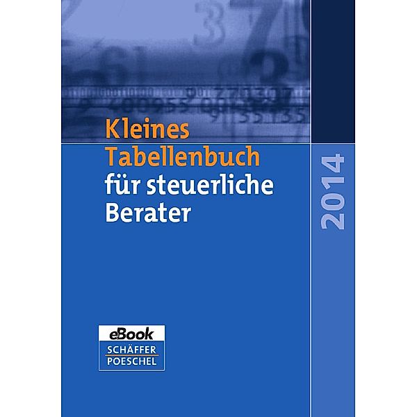 Kleines Tabellenbuch für steuerliche Berater 2014, Wilfried Braun, Eberhard Rick, Katharina Jenak