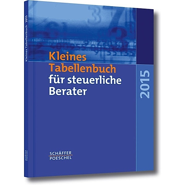 Kleines Tabellenbuch für steuerliche Berater 2015, Wilfried Braun, Eberhard Rick, Katharina Jenak