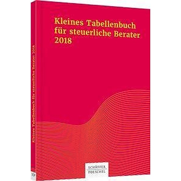 Kleines Tabellenbuch für steuerliche Berater 2018, Katharina Jenak, Eberhard Rick, Wilfried Braun