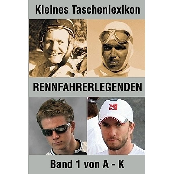 Kleines Taschenlexikon Rennfahrerlegenden