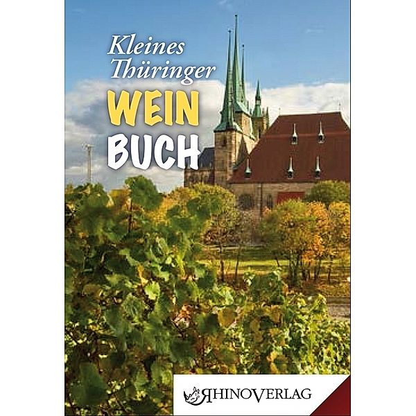 Kleines Thüringer Weinbuch, Stefan A. Beck, Matthias Gose