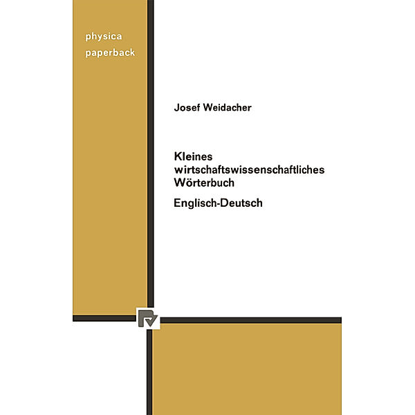 Kleines wirtschaftswissenschaftliches Wörterbuch Englisch-Deutsch, J. Weidacher