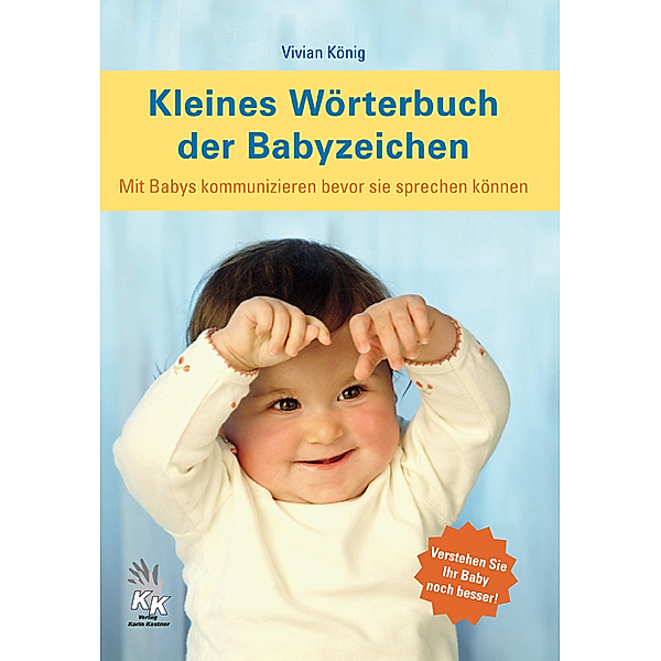 Kleines Wörterbuch der Babyzeichen, Vivian König
