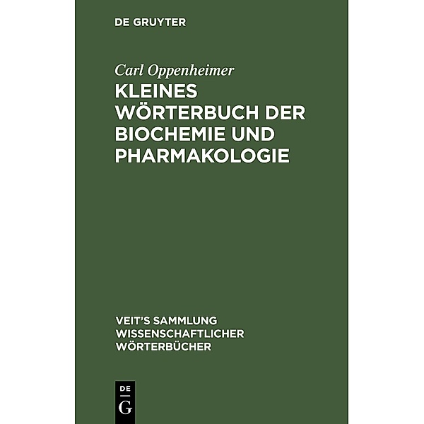 Kleines Wörterbuch der Biochemie und Pharmakologie, Carl Oppenheimer
