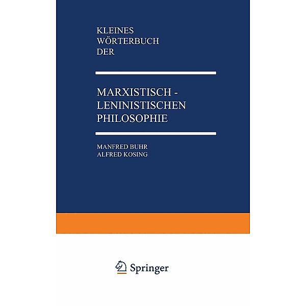 Kleines Wörterbuch der Marxistisch-Leninistischen Philosophie, Manfred Buhr, Alfred Kosing