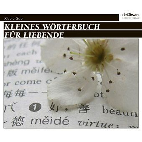 Kleines Wörterbuch für Liebende, 6 Audio-CDs, Xiaolu Guo