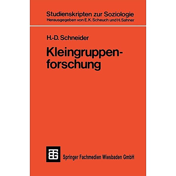 Kleingruppenforschung / Studienskripten zur Soziologie Bd.44, H. -D. Schneider