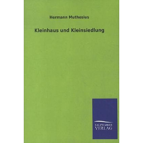 Kleinhaus und Kleinsiedlung, Hermann Muthesius