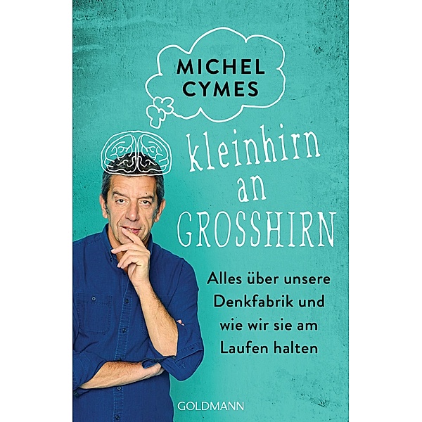 Kleinhirn an Grosshirn, Michel Cymes