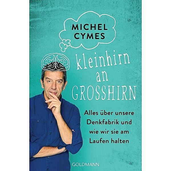 Kleinhirn an Grosshirn, Michel Cymes