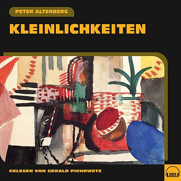 Kleinlichkeiten, Peter Altenberg