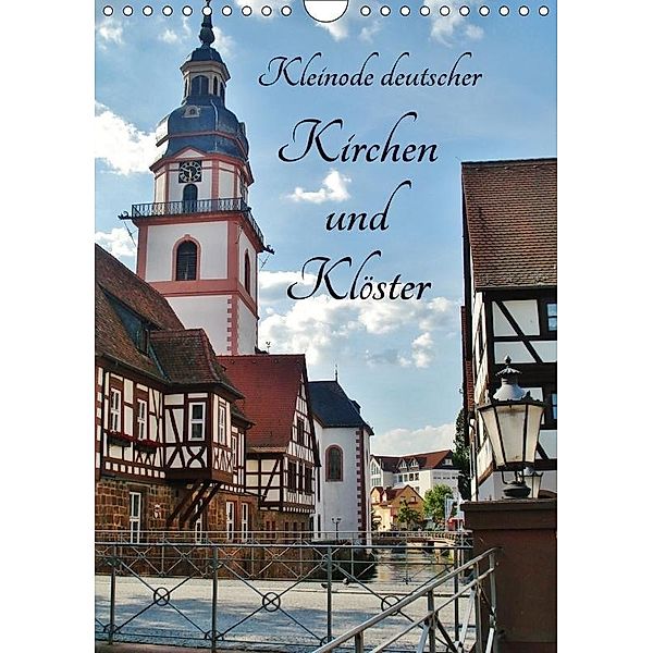 Kleinode deutscher Kirchen und Klöster (Wandkalender 2017 DIN A4 hoch), Andrea Janke