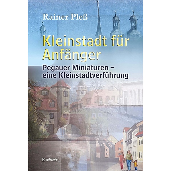 Kleinstadt für Anfänger, Rainer Pless