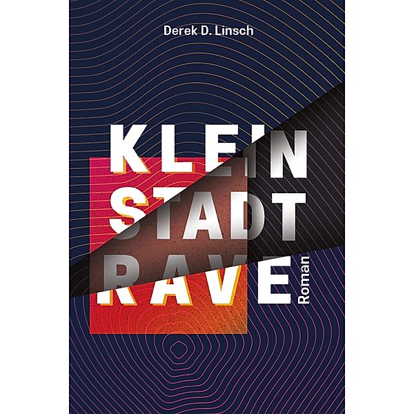 Kleinstadt-RAVE, Derek D. Linsch