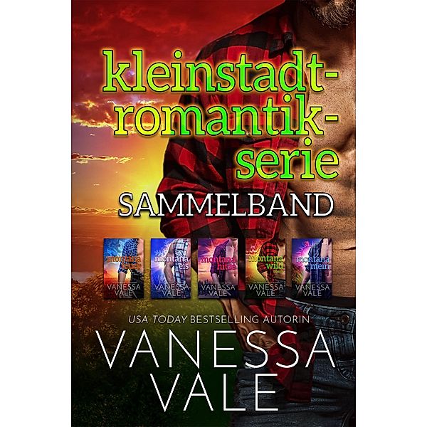 Kleinstadt-Romantik-Serie Sammelband, Vanessa Vale