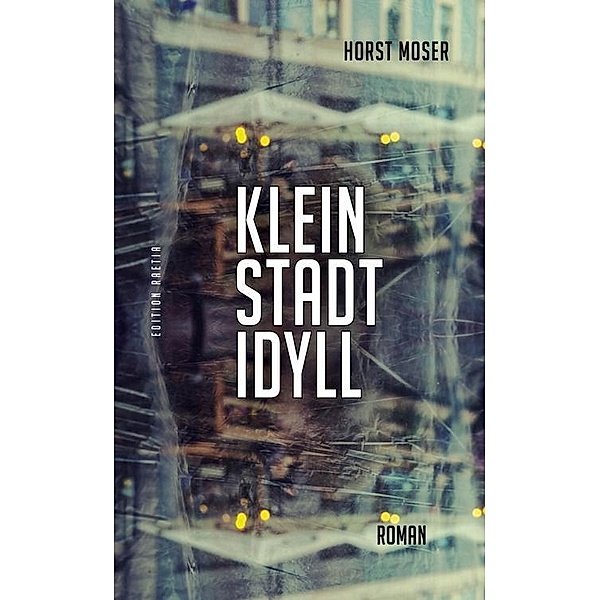 Kleinstadtidyll, Horst Moser