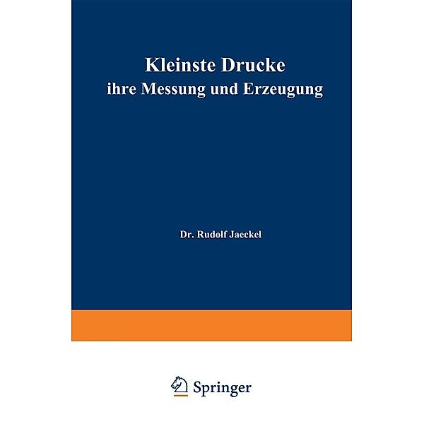 Kleinste Drucke ihre Messung und Erzeugung / Technische Physik in Einzeldarstellungen Bd.9, R. Jaeckel