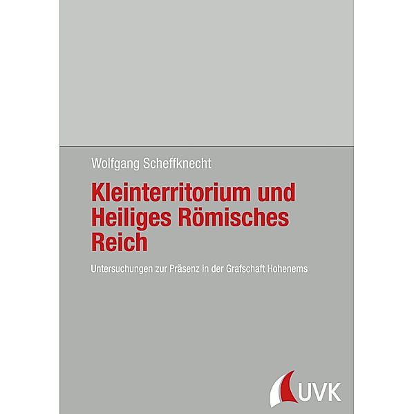 Kleinterritorium und Heiliges Römisches Reich, Wolfgang Scheffknecht