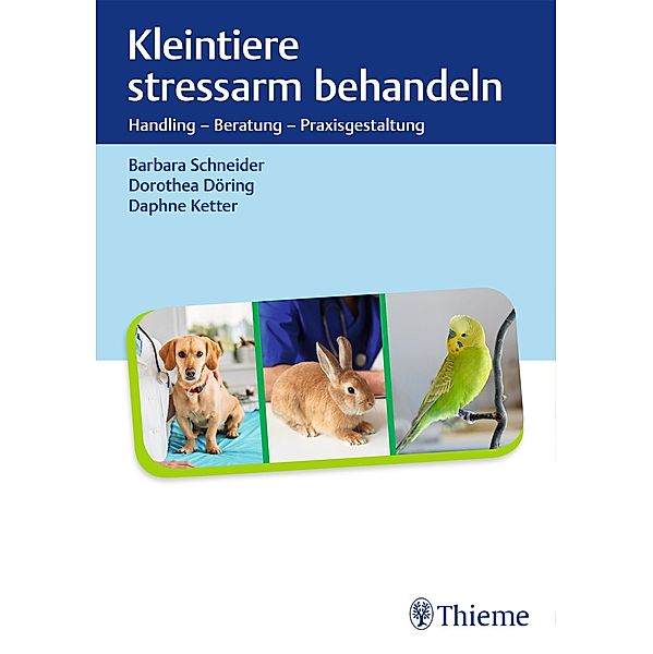 Kleintiere stressarm behandeln, Barbara Schneider, Dorothea Döring, Daphne Ketter