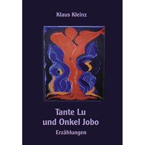 Kleinz, K: Tante Lu und Onkel Jobo, Klaus Kleinz