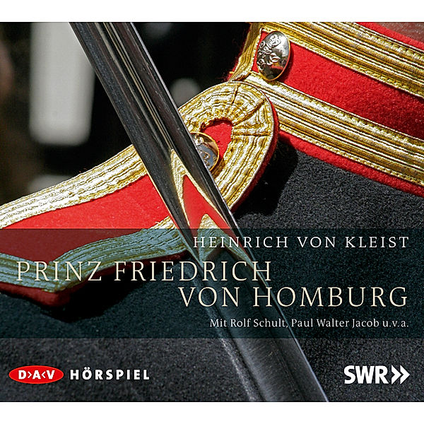 Kleist - die Hörspiele - Prinz Friedrich von Homburg,2 Audio-CD, Heinrich von Kleist