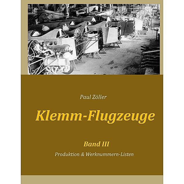 Klemm-Flugzeuge III / Klemm-Flugzeuge Bd.3, Paul Zöller