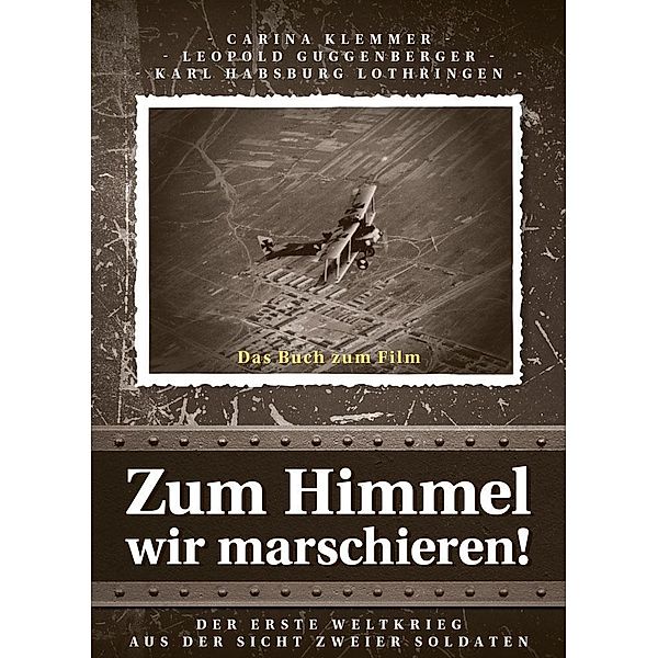 Klemmer, C: zum Himmel wir marschieren, Carina Klemmer, Leopold Guggenberger, Karl Habsburg von Lothringen