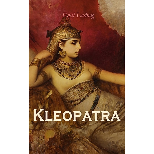 Kleopatra, Emil Ludwig