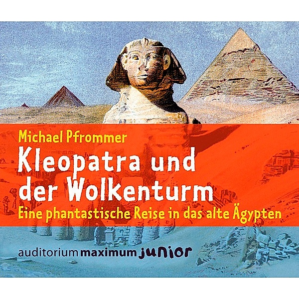 Kleopatra und der Wolkenturm, 2 Audio-CDs, Michael Pfrommer