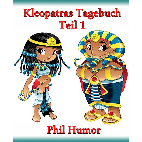 Kleopatras Tagebuch - Teil 1, Phil Humor