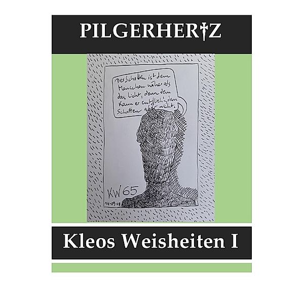 Kleos Weisheiten / Kleos Weisheiten I, XY Pilgerhertz