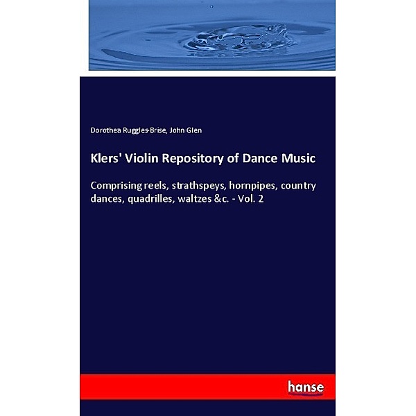 Klers' Violin Repository of Dance Music, Dorothea Ruggles-Brise, John Glen