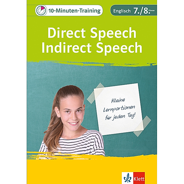 Klett 10-Minuten-Training Englisch Direct Speech - Indirect Speech 7./8. Klasse