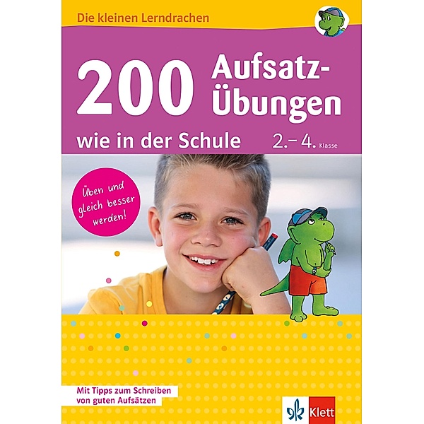 Klett 200 Aufsatz-Übungen wie in der Schule / Klett 200, Dorothee Kühne-Zürn, Ursula Lassert, Kirsten Usemann