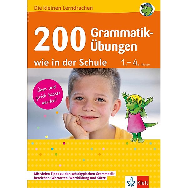 Klett 200 Grammatik-Übungen wie in der Schule / Klett 200, Ursula Lassert, Hannelore Maier, Kirsten Usemann, Andreas Schneider
