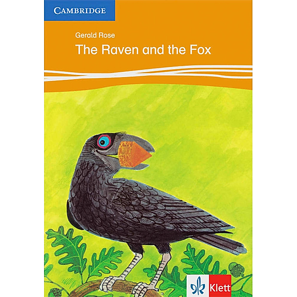 Klett Cambridge Storybooks / The Raven and the Fox, Gerald Rose