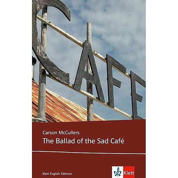 Klett English Editions / The Ballad of the Sad Cafe, Carson McCullers