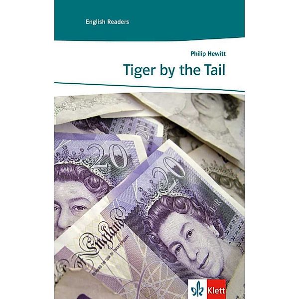 Klett English Readers / Tiger by the Tail, Philip Hewitt