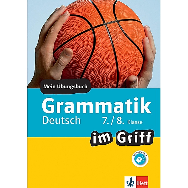 Klett Grammatik im Griff Deutsch 7./8. Klasse / Im Griff, Gerhard Schwengler