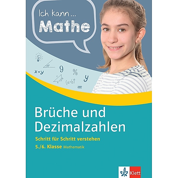 Klett Ich kann... Mathe - Brüche und Dezimalzahlen 5./6. Klasse / Ich kann..., Heike Homrighausen