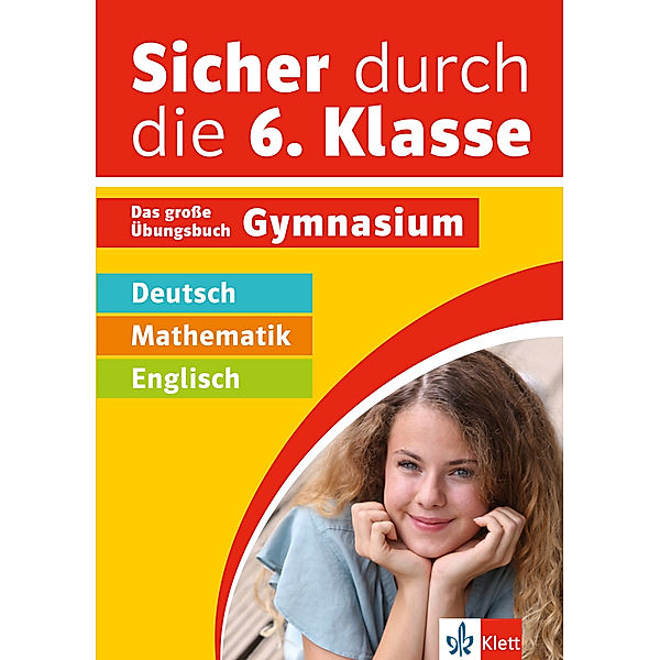 Klett Sicher durch die 6. Klasse - Deutsch, Mathe, Englisch