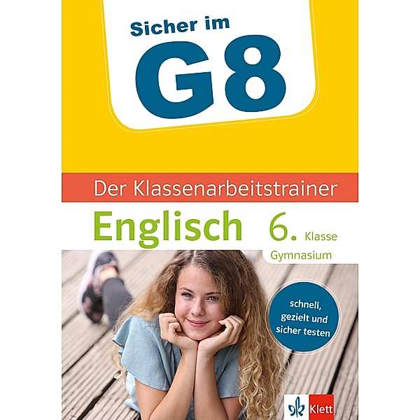 Klett Sicher im G8 Der Klassenarbeitstrainer Englisch 6. Klasse / Sicher im G8, Harald Kotlarz, Mary Ratcliffe