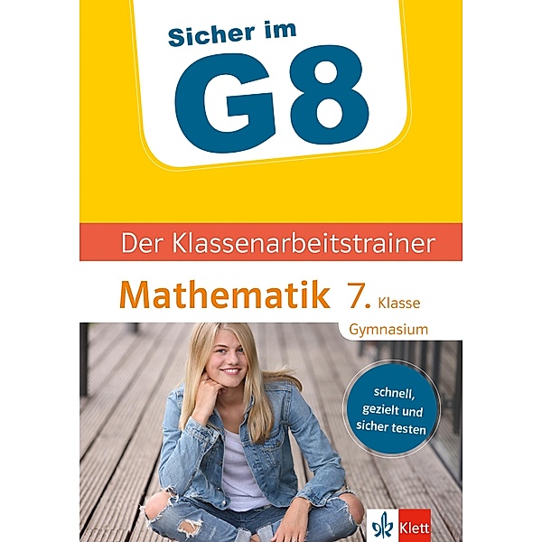 Klett Sicher im G8 Der Klassenarbeitstrainer Mathematik 7. Klasse / Sicher im G8, Claus Arndt