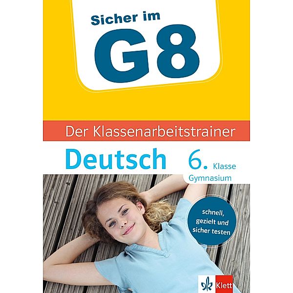 Klett Sicher im G8 Der Klassenarbeitstrainer Deutsch 6. Klasse / Sicher im G8, Claus Gigl