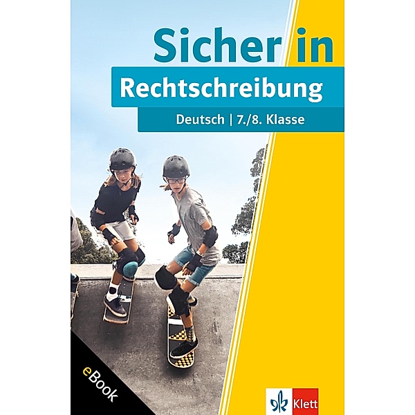 Klett Sicher in Deutsch Rechtschreibung 7./8. Klasse / Klett Sicher in, Horst Stephan