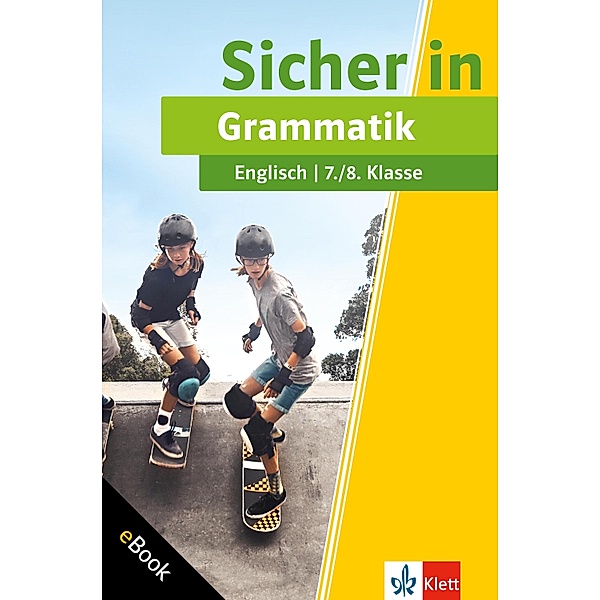 Klett Sicher in Englisch Grammatik 7./8. Klasse / Klett Sicher in, Petra Lihocky