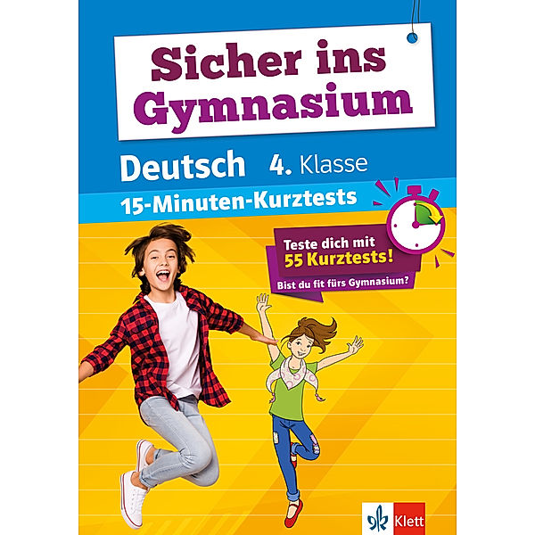 Klett Sicher ins Gymnasium 15-Minuten-Kurztests Deutsch 4. Klasse