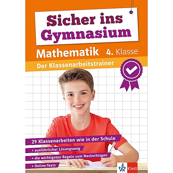 Klett Sicher ins Gymnasium: Klassenarbeitstrainer für den Übertritt Mathematik 4. Klasse