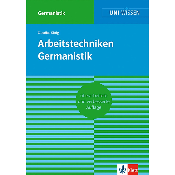 Klett Uni Wissen Arbeitstechniken Germanistik, Klett Uni Wissen Arbeitstechniken Germanistik